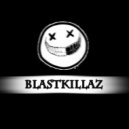 Blastkillaz - Get Up