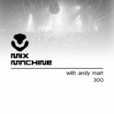 Andy Mart - Mix Machine 300 (7 Dec 2016)