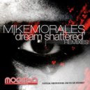 Mike Morales - Dream Shattered