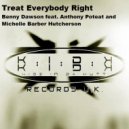 Michelle Barber Hutchison & Benny Dawson & Anthony Poteat - Treat Everybody Right