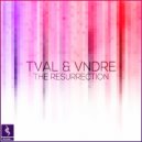 TVAL & VNDRE - The Resurrection (feat. VNDRE)