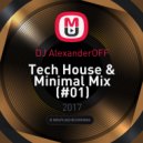 DJ AlexanderOFF - Tech House & Minimal Mix
