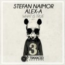 Stefan Naimor & Alex-A - What Is True