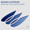 Egoism & Optimuss - Wish You