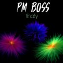 PM Boss - Finally