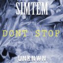 SIMTEM - Dont Stop