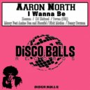Aaron North - I Wanna Be (Maroy Feat Amine Ben & Naoufel Remix)