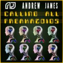Andrew James - Calling All Freakazoids