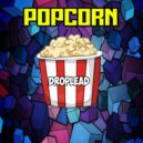 Droplead - Popcorn