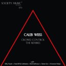 Caleb Weiss - Crowd Control (Exxel M & Carlbeats out of control remix)