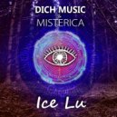 Dich Music & Misterica - Ice Lu (Radio Edit)