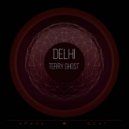 Terry Ghost - Delhi