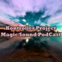 Kontroller Project - Magic Sound PodCast #57