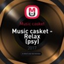 Music casket - Music casket - Relax (psy)