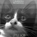 Laykkah & Julie Hicklin - Little Bob (feat. Julie Hicklin)