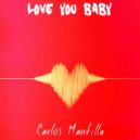 Carlos Mantilla - Love You Baby