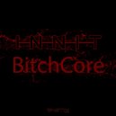 Innit - BitchCore