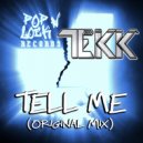 Tekk - Tell Me