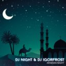 Dj Night & Dj IGorFrost - Arabian Night