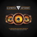 DJ Stretch - Get Down (Original Mix)