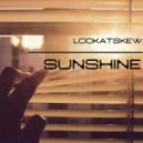 LOOKATSKEW - Sunshine