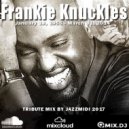 Jazzx - Frankie Knuckles Tribute