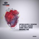 Victor Oliver & Vicentini - Stone Cold Lover (feat. Michael Lacroix)