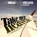 Las Bibas From Vizcaya & Cdamore Project - Take me to Heaven (feat. Cdamore Project)