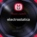 Music casket - electrostatica