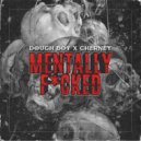 Dough Boy & Cherney - Mentally F*cked