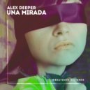 Alex Deeper - Una Mirada