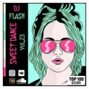 DJ FLASH - SWEET DANCE #23