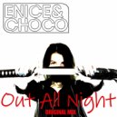 Enice&Choco - Out All Night