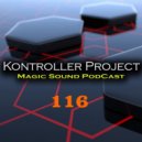 Kontroller Project - Magic Sound Podcast#116