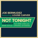 Joe Bermudez & Louise Carver - Not Tonight (feat. Louise Carver)