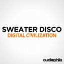 Sweater Disco - Digital Civilization
