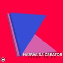 Harwa Da Creator - Cacophony