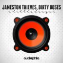 Dirty Doses & Jameston Thieves - A Little Deeper