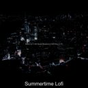 Summertime Lofi - Soundtrack for Anxiety