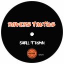 Ravers Tactics - Shell It Down