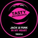 Jack Le Funk - In My Heart