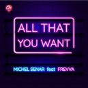 Michel Senar, Frevva - All That You Want