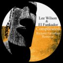 Lee Wilson, El Funkador - Complicated (Richard Earnshaw Remixes)
