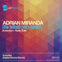 Adrian Miranda & DIGITAL DRUMS - Be what you want