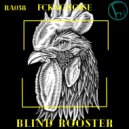 FckngNoise - Blind Rooster