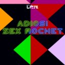 Like Post - Adios! Sex Rocket