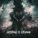 Nothing Is Eternal - Awake