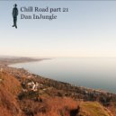Dan InJungle - Chill Road part 21