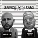 Og Illa & Johnny Ciggs - Business With Ciggs