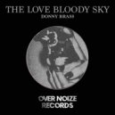 The Love Bloody Sky - Donny Brass